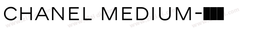 Chanel Medium字体转换 Chanel Medium字体转换